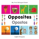 My First Bilingual Book -  Opposites (English-Portuguese) - Book