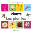 My First Bilingual Book -  Plants (English-French) - Book