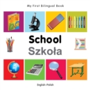 My First Bilingual Book -  School (English-Polish) - Book