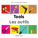 My First Bilingual Book -  Tools (English-French) - Book