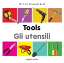 My First Bilingual Book -  Tools (English-Italian) - Book