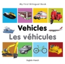 My First Bilingual Book -  Vehicles (English-French) - Book