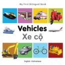 My First Bilingual Book -  Vehicles (English-Vietnamese) - Book