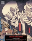 Dream Spectres : Extreme Ukiyo-e: Sex, Blood, Demons, Monsters, Ghosts, Tattoo - Book