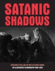 Satanic Shadows : Depictions Of Hell And The Devil In Classic Cinema - Book