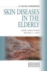 Skin Diseases in the Elderly : A Color Handbook - Book