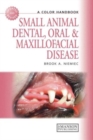 Small Animal Dental, Oral and Maxillofacial Disease : A Colour Handbook - Book