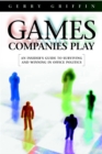 Games Companies Play : An Insider's Guide to Surviving Politics - Book