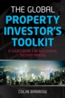 The Global Property Investor's Toolkit : A Sourcebook for Successful Decision Making - eBook