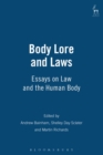 Body Lore and Laws : Essays on Law and the Human Body - Book
