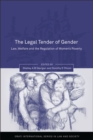 The Legal Tender of Gender : Law, Welfare and the Regulation of Women's Poverty - Book