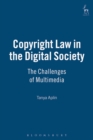Copyright Law in the Digital Society : The Challenges of Multimedia - Book