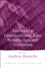 Enforcing International Law Norms Against Terrorism - Book
