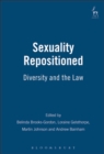 Sexuality Repositioned : Diversity and the Law - Book