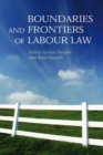 Boundaries and Frontiers of Labour Law : Goals and Means in the Regulation of Work - Book