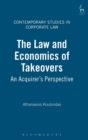 The Law and Economics of Takeovers : An Acquirer's Perspective - Book