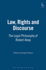 Law, Rights and Discourse : The Legal Philosophy of Robert Alexy - Book