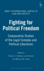 Fighting for Political Freedom : Comparative Studies of the Legal Complex and Political Liberalism - Book