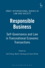 Responsible Business : Self-governance and Law in Transnational Economic Transactions - Book