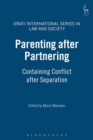 Parenting after Partnering : Containing Conflict after Separation - Book