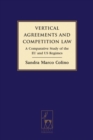 Vertical Agreements and Competition Law : A Comparative Study of the EU and US Regimes - Book