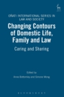 Changing Contours of Domestic Life, Family and Law : Caring and Sharing - Book