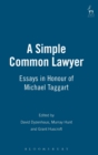 A Simple Common Lawyer : Essays in Honour of Michael Taggart - Book