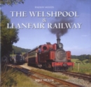 Moods of the Welshpool and Llanfair Railway - Book