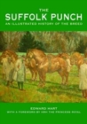 The Suffolk Punch : An Illustrated History of the Breed - Book