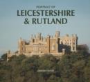 Portrait of Leicestershire and Rutland - Book
