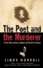 The Poet and the Murderer : A True Story of Verse, Violence and the Art of Forgery - Book