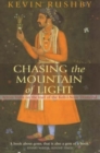 Chasing the Mountain of Light : Across India on the Trail of the Koh-i-Noor Diamond - Book