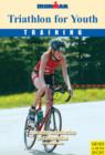 Triathlon for Youth : A Healthy Introduction to Competition - Book