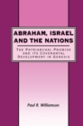 Abraham, Israel and the Nations : The Patriarchal Promise and Its Covenantal Development in Genesis - Book