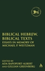 Biblical Hebrew, Biblical Texts : Essays in Memory of Michael P. Weitzman - Book
