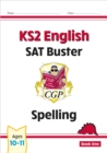 KS2 English SAT Buster: Spelling - Book 1 (for the 2025 tests) - Book
