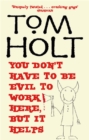You Don't Have To Be Evil To Work Here, But It Helps : J.W. Wells & Co. Book 1 - Book