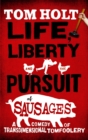 Life, Liberty And The Pursuit Of Sausages : J.W. Wells & Co. Book 7 - Book