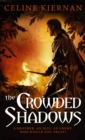 The Crowded Shadows : The Moorehawke Trilogy: Book Two - Book