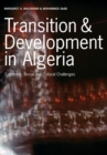 Transition & Development in Algeria : Economic, Social and Cultural Challenges - Book