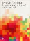 Trends in Functional Programming Volume 5 - Book