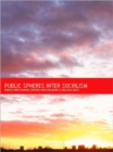 Public Spheres After Socialism - Book