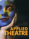 Applied Theatre : International Case Studies and Challenges for Practice - Book
