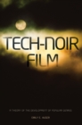 Tech-Noir Film : A Theory of the Development of Popular Genres - Book