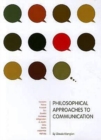Philosophical Approaches to Communication - Book