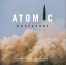 Atomic Postcards : Radioactive Messages from the Cold War - eBook