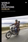 World Film Locations: Dublin - eBook
