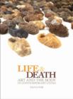 Life and Death : Art and the Body in Contemporary China - Book