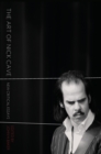 The Art of Nick Cave : New Critical Essays - Book