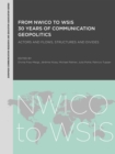 From NWICO to WSIS: 30 Years of Communication Geopolitics : Actors and Flows, Structures and Divides - eBook